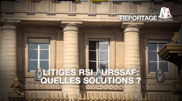 Que faire en cas de litige avec le RSI ou l'Urssaf ?
